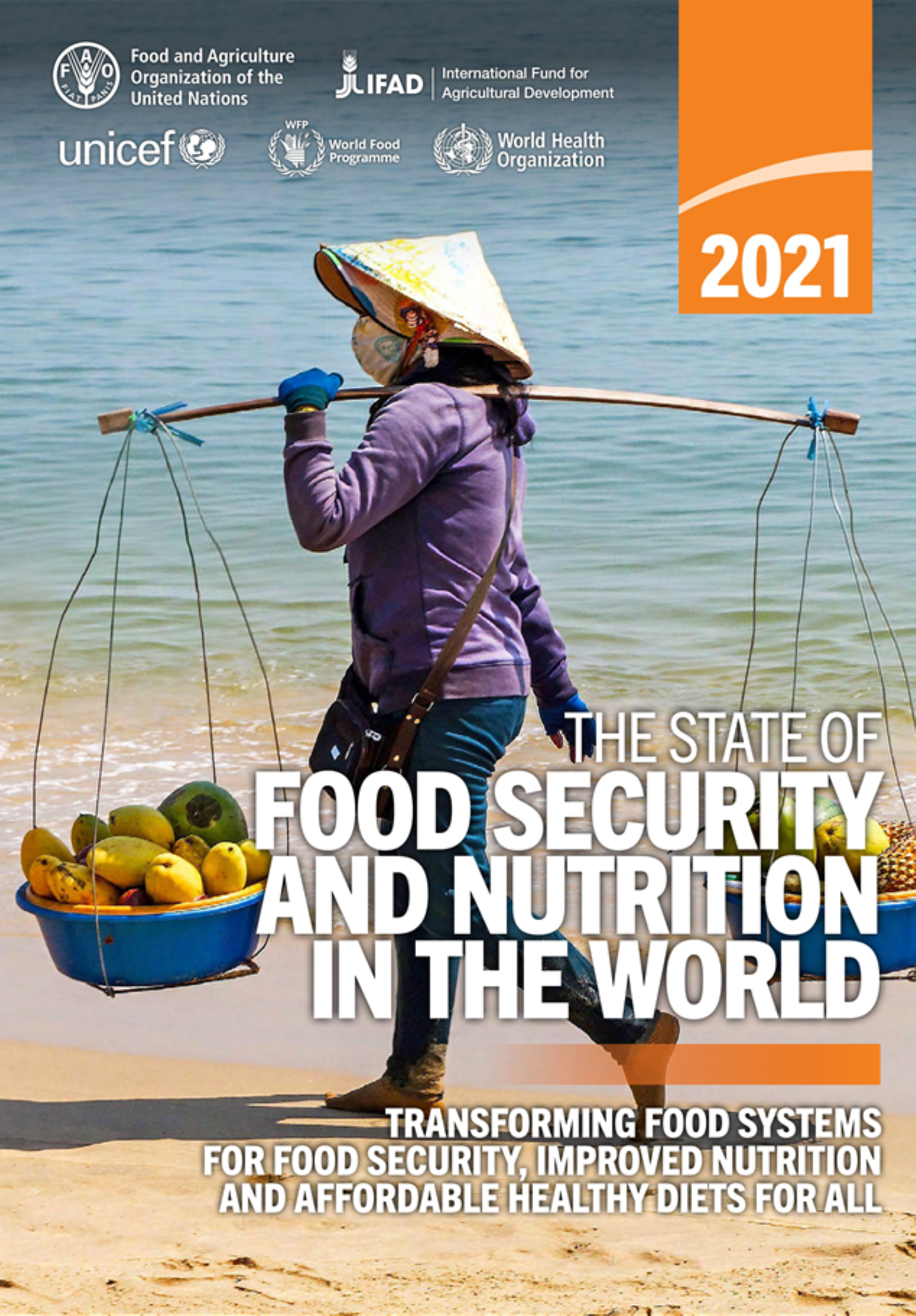 The State of Food Security and Nutrition in the World 2021